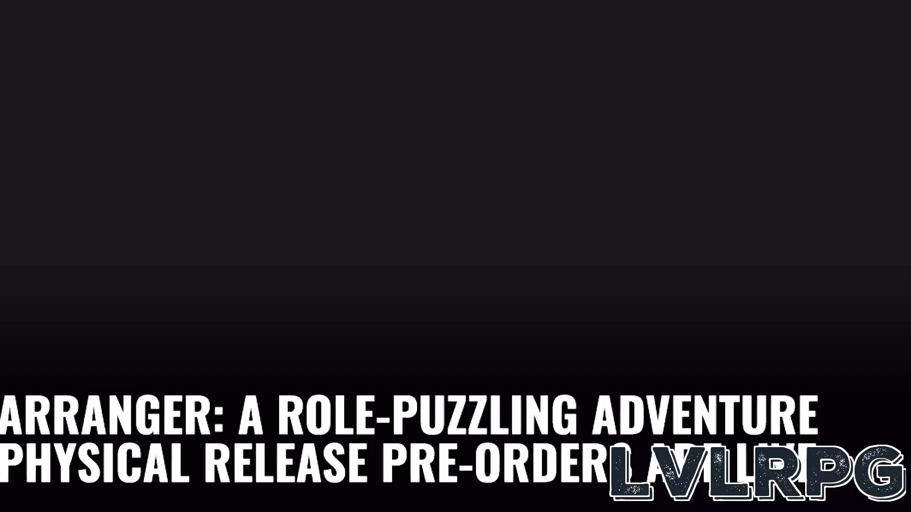 Arranger: A Role-Puzzling Adventure Physical Release Pre-Orders Are Live