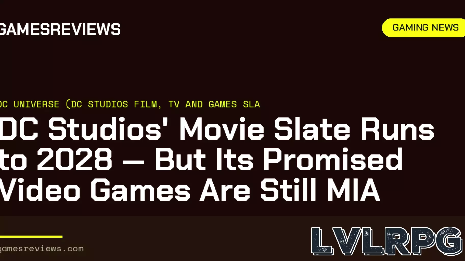 DC Studios’ Movie Slate Runs to 2028 — But Its Promised Video Games Are Still MIA