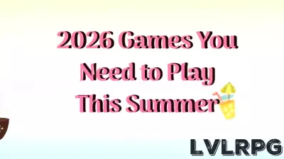 2026 Games You Need to Play This Summer